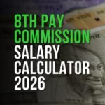 8th Pay Commission Salary Calculator: Instantly Check Your Revised Pay, Pension, DA & Arrears