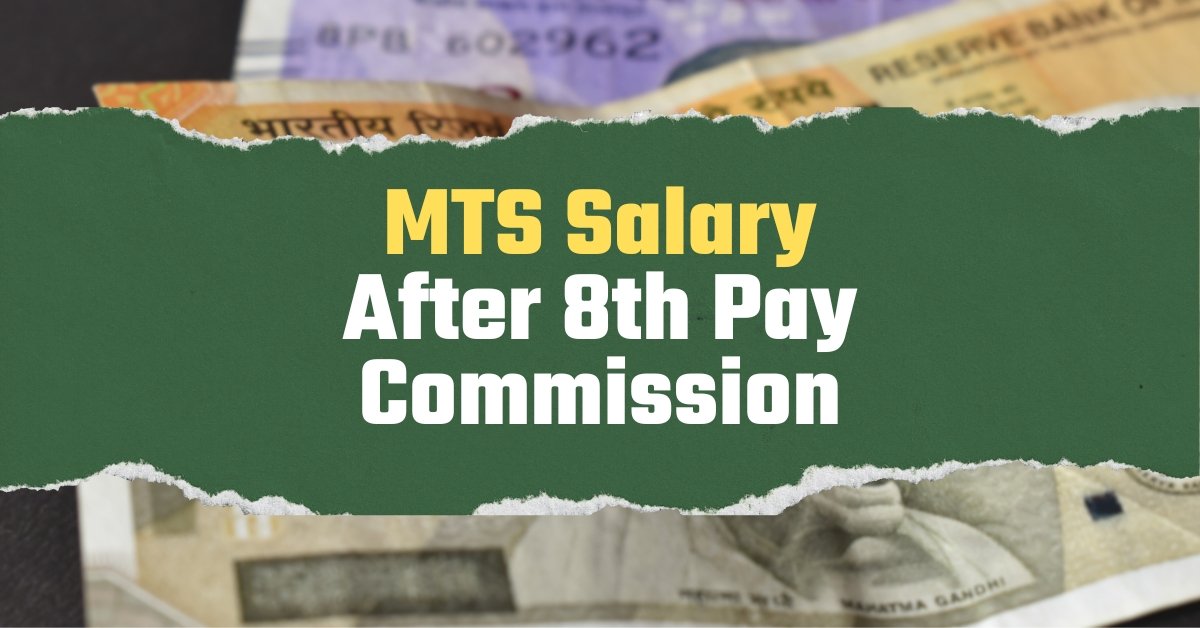 MTS Salary After 8th Pay Commission: ₹51,500 Basic, 2.86 Fitment, Terms of Reference (ToR) & Expert Chart MTS Salary After 8th Pay Commission: ₹22,000 Basic, 2.86 Fitment, Terms of Reference (ToR) & Expert Chart